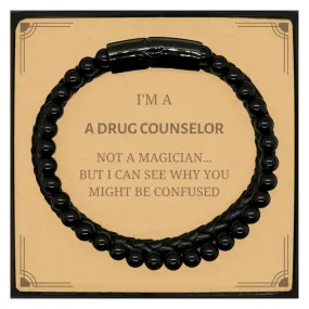 Badass Drug Counselor Gifts, I'm Drug Counselor not a magician, Sarcastic Stone Leather Bracelets for Drug Counselor Birthday Ch