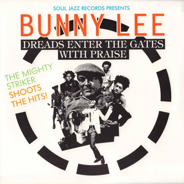 Bunny Lee ~ Dreads Enter The Gates With Praise